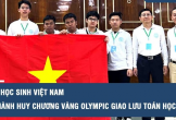 Việt Nam đoạt 6 huy chương vàng Olympic Giao lưu toán học
