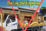 Làm rõ clip 'CSGT dừng xe tang giữa đường, bé gái chui ra từ quan tài'